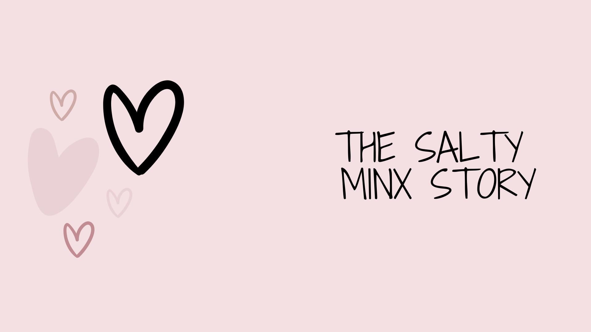 The Salty Minx Story - Salty Minx